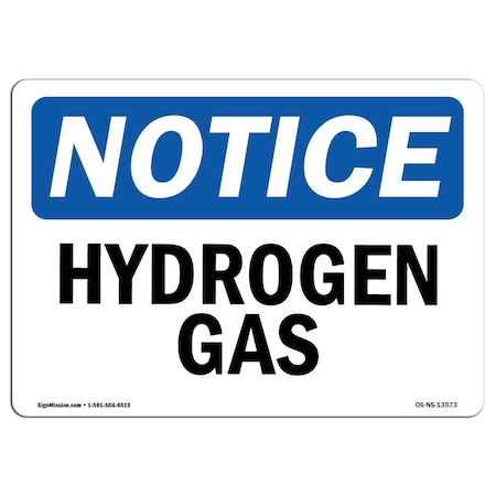 Signmission OSHA Notice Sign, 12" H, 18" W, Rigid Plastic, Hydrogen Gas Sign, Landscape, 1218-L-13573 OS-NS-P-1218-L-13573